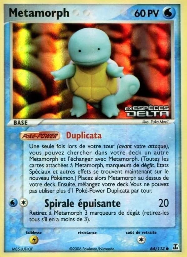 Metamorph 64 — EX Espèces Delta